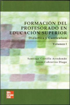 FORMACION DEL PROFESORADO EN EDUCACION SUPERIOR, VOL. I