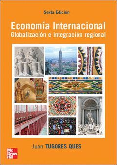 ECONOM{A INTERNACIONAL. GLOBALIZACION E INTEGRACION REGIONAL