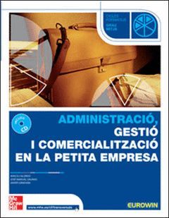 ADMINISTRACIO, GESTIO I COMERCIALITZACIO EN LA PETITA EMPRESA. GRAU MITJÀ