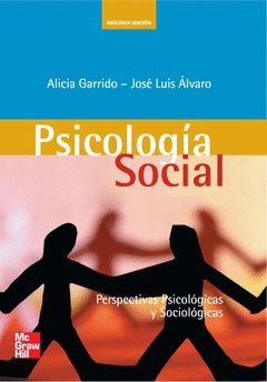 PSICOLOG{A SOCIAL. PERSPECTIVAS PSICOLOGICAS Y SOCIOLOGICAS, 2ª ED.