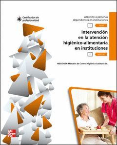 INTERVENCION EN LA ATENCION HIGIENICO ALIMENTARIA EN INSTITUCIONES.LIBRO CERTIFI
