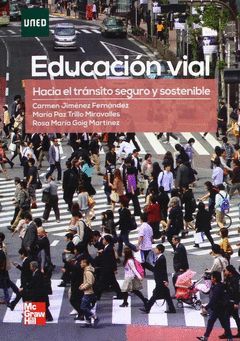 EDUCACIÓN VIAL. HACIA UN TRÁNSITO SEGURO Y SOSTENIBLE