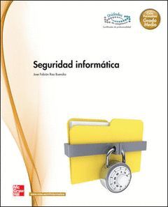 SEGURIDAD INFORMÁTICA, CICLO FORMATIVO, GRADO MEDIO