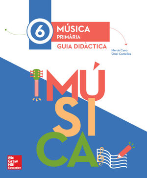 MUSICA 6 PRIMARIA. GUIA DIDACTICA