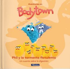 BODYTOWN. PHIL Y LA TORMENTA FLATULENTA. UN CUENTO SOBRE LOS PEDOS.