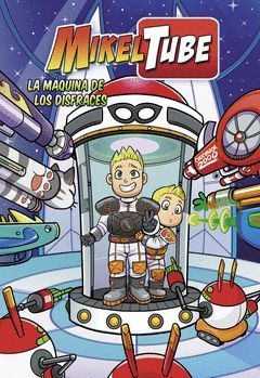 MIKELTUBE.LA MÁQUINA DE LOS DISFRACES