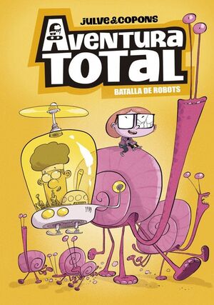 AVENTURA TOTAL 5 - BATALLA DE ROBOTS