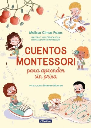 CUENTOS MONTESSORI PARA CRECER SIN PRISA