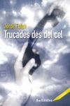 TRUCADES DES DEL CEL