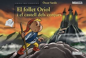 FOLLET ORIOL I EL CASTELL DELS CONJURS,EL.SOPA DE CONTES-INF-