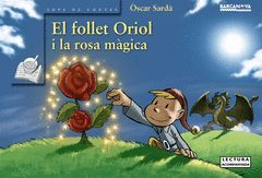 EL FOLLET ORIOL I LA ROSA MÀGICA