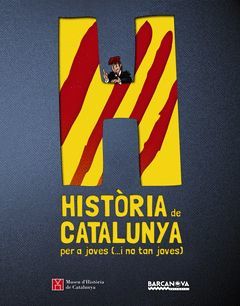 HISTÒRIA DE CATALUNYA PER A JOVES (...I NO TAN JOVES)