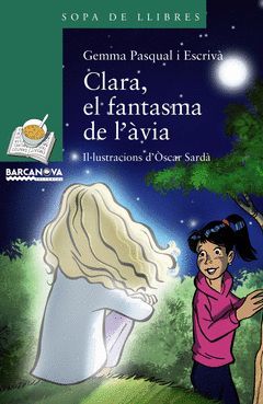 LA CLARA, EL FANTASMA DE L´ÀVIA