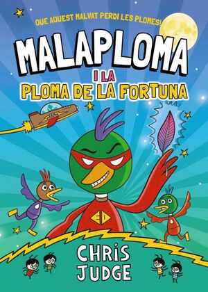 MALAPLOMA I LA PLOMA DE LA FORTUNA