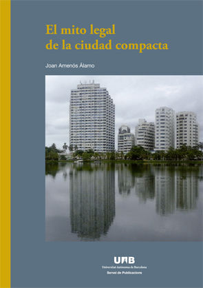 EL MITO LEGAL DE LA CIUDAD COMPACTA