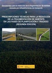 PRESCRIPCIONES TÉCNICAS PARA LA REDUCCIÓN DE LA FRAGMENTACIÓN DE HÁBITATS EN LAS