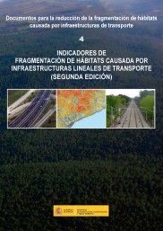 INDICADORES DE FRAGMENTACIÓN DE HÁBITATS CAUSADA POR INFRAESTRUCTURAS LINEALES D