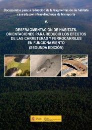 DESFRAGMENTACIÓN DE HÁBITATS. ORIENTACIONES PARA REDUCIR LOS EFECTOS DE LAS CARR