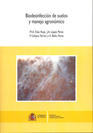 BIODESINFECCIÓN DE SUELOS Y MANEJO AGRONÓMICO