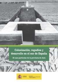 COLONIZACION, REGADIOS Y DESARROLLO EN EL SUR DE ESPAÑA