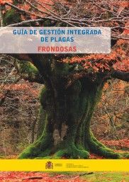 GUÍA DE GESTIÓN INTEGRADA DE PLAGAS.FRONDOSAS