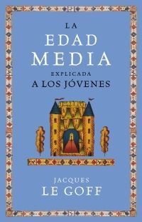 EDAD MEDIA EXPLICADA A LOS JOVENES,LA.PAIDOS-56-DURA