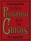 LIBRO PELIGROSO PARA LOS CHICOS.PAIDOS-G-DURA