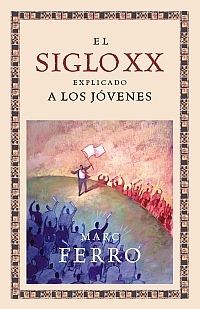 SIGLO XX EXPLICADO A LOS JOVENES, EL. PAIDOS-64-DURA