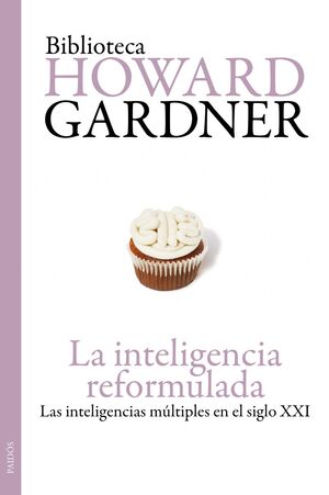 INTELIGENCIA REFORMULADA. PAIDOS-BIBL. HOWARD GARDNER-RUST
