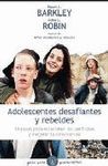 ADOLESCENTES DESAFIANTES Y REBELDES.PAIDOS-RUST