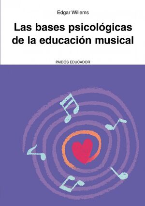 BASES PSICOLÓGICAS DE LA EDUCACIÓN MUSICAL,LAS. PAIDOS EDUCADOR-RUST