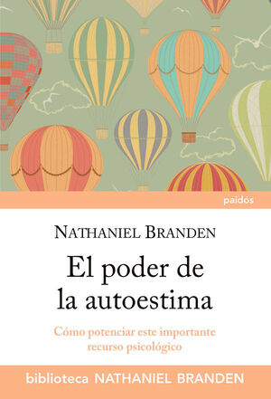 PODER DE LA AUTOESTIMA,EL. PAIDOS-BIBL. NATHANIEL BRANDEN-RUST