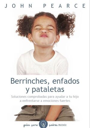 BERRINCHES, ENFADOS Y PATALETAS.PAIDOS-RUST