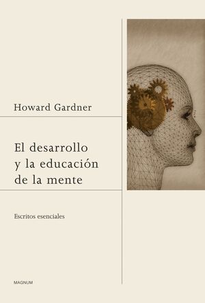 DESARROLLO Y LA EDUCACIÓN DE LA MENTE,EL. PAIDOS-MAGNUM-DURA