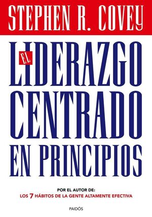 LIDERAZGO CENTRADO EN PRINCIPIOS, EL.PAIDOS.RUST