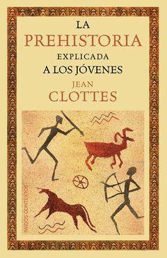 PREHISTORIA EXPLICADA A LOS JÓVENES,LA. PAIDOS-RUST