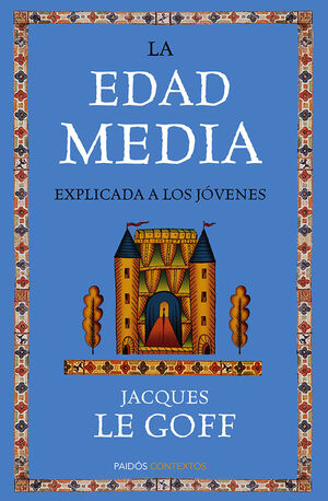 LA EDAD MEDIA EXPLICADA A LOS JÓVENES