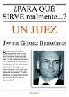 ¿PARA QUÉ SIRVE REALMENTE UN JUEZ?.PAIDOS-RUST