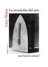 INVENCIÓN DEL ARTE, LA. PAIDOS-
