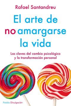 ARTE DE NO AMARGARSE LA VIDA,EL.ED. ESPECIAL/TAPA DURA.PAIDOS