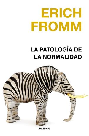 LA PATOLOGÍA DE LA NORMALIDAD