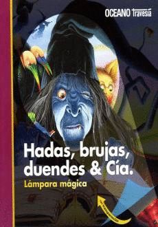 HADAS, BRUJAS, DUENDES Y CÍA.