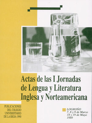 ACTAS DE LAS I JORNADAS DE LENGUA Y LITERATURA INGLESA Y NORTEAMERICANA