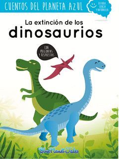 LA EXTINCION DE LOS DINOSAURIOS