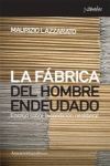 LA FABRICA DEL HOMBRE ENDEUDADO