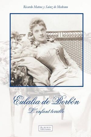 EULALIA DE BORBON.ALBERDI EDICIONES-DURA