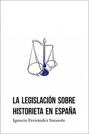 LA LEGISLACIÓN SOBRE HISTORIETA EN ESPAÑA