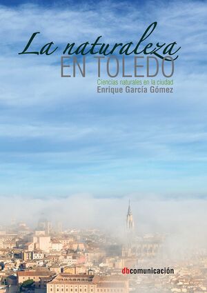 LA NATURALEZA EN TOLEDO