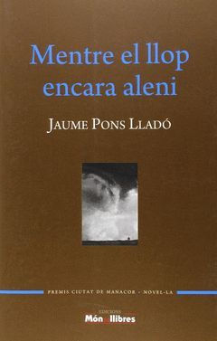 MENTRE EL LLOP ENCARA ALENI