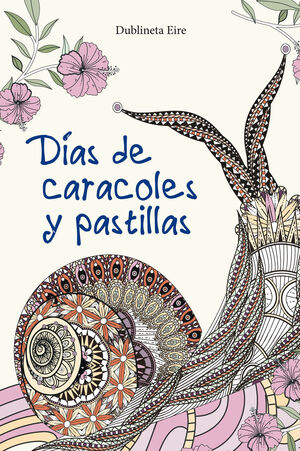 DÍAS DE CARACOLES Y PASTILLAS